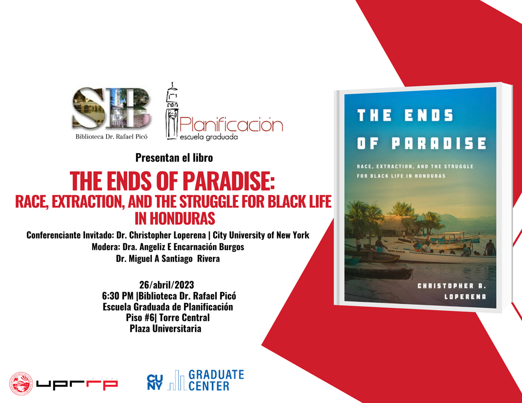 Promoción para la presentación de libro The Ends of Paradise: Race, Extraction, and the Struggle for Black Life in Honduras